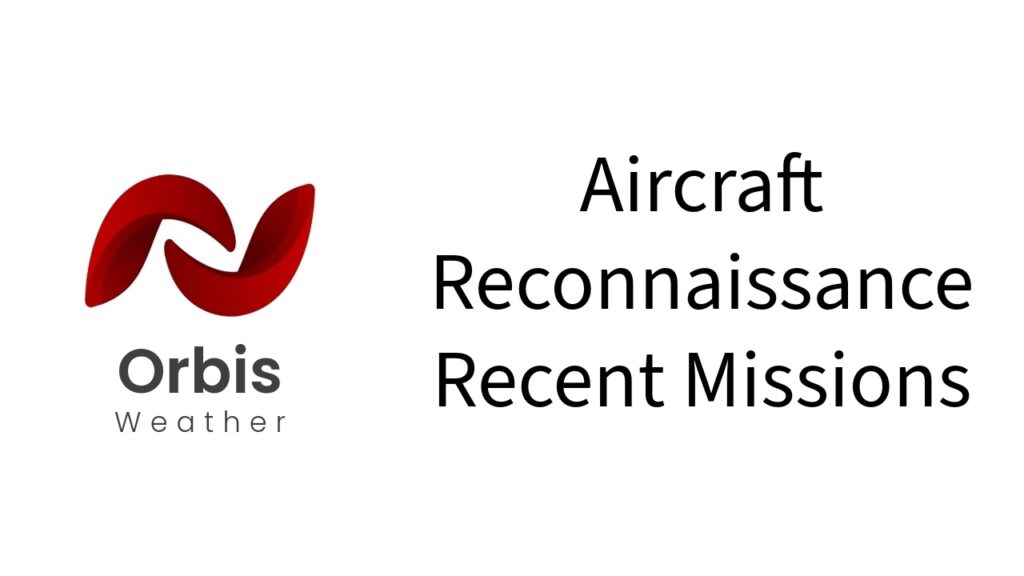 aircraft reconnaissance recent missions